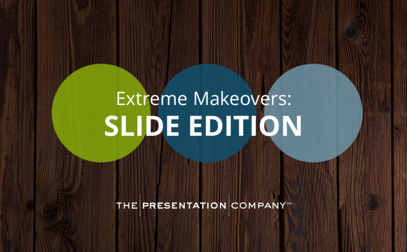 Extreme Makeovers - Slide Edition